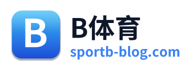 B体育